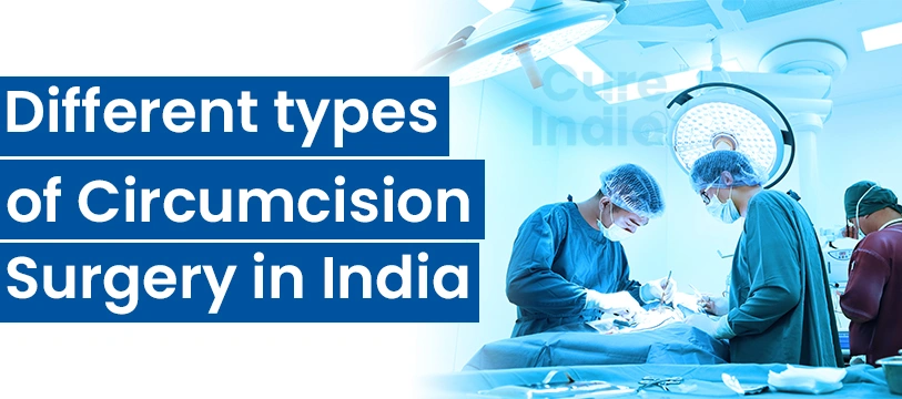 Different Types of Circumcision Surgery in India